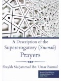 A Description of the Supererogatory (Sunnah) Prayers